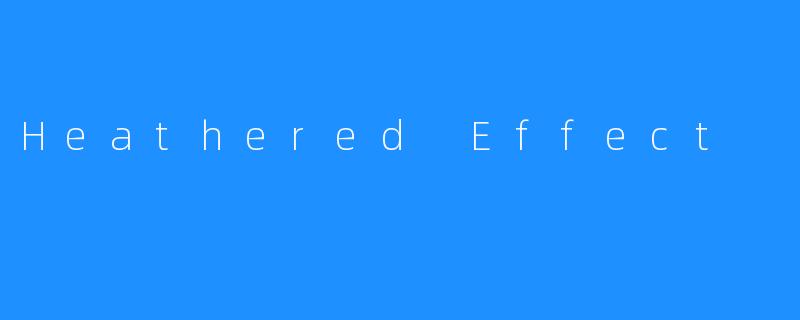 Heathered Effect